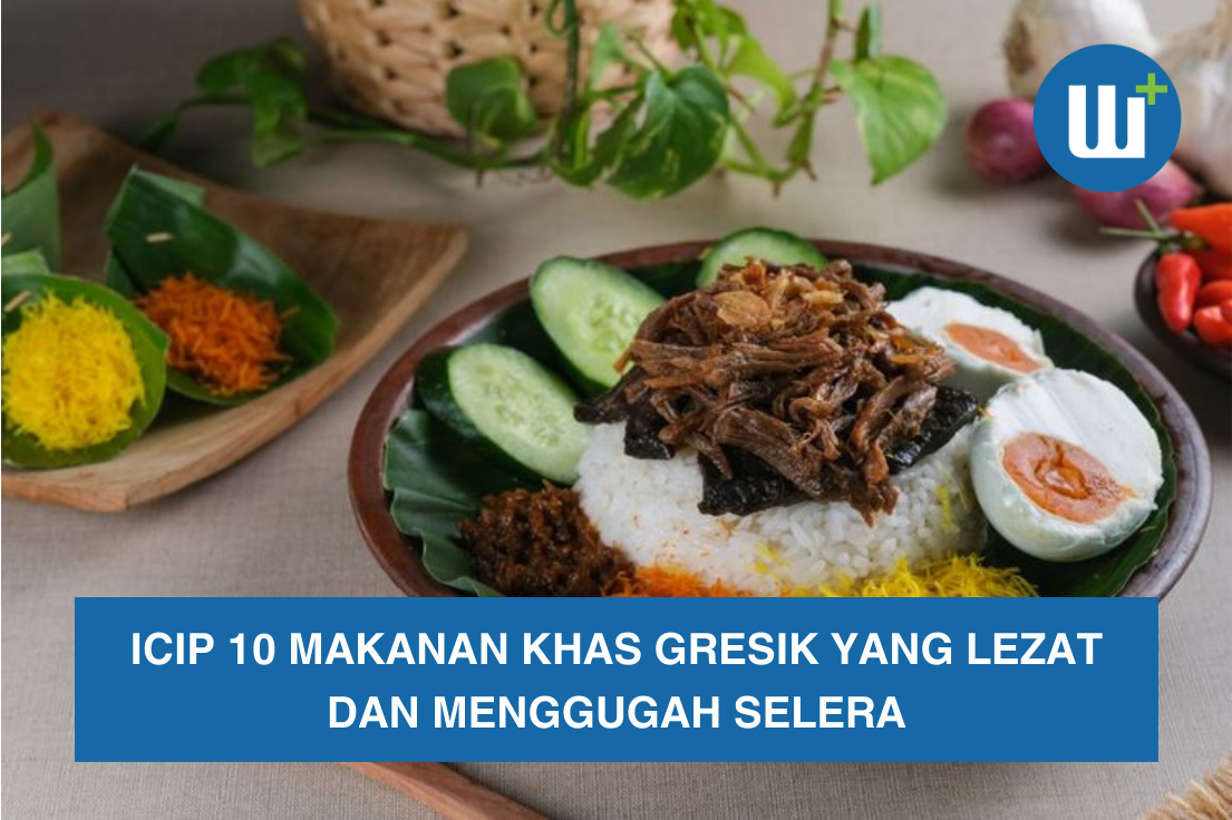 Icip 10 Makanan Khas Gresik yang Lezat dan Menggugah Selera